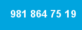 981 864 75 19